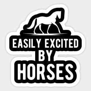 Horse - Easily excited by horses Sticker